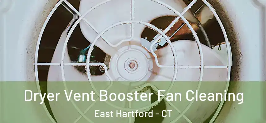  Dryer Vent Booster Fan Cleaning East Hartford - CT