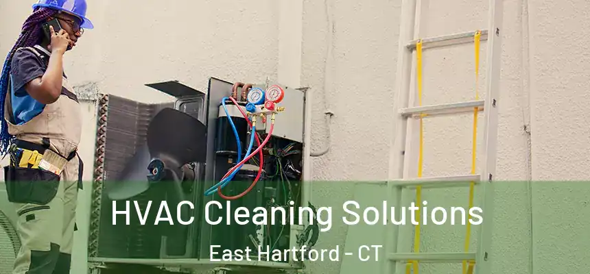  HVAC Cleaning Solutions East Hartford - CT