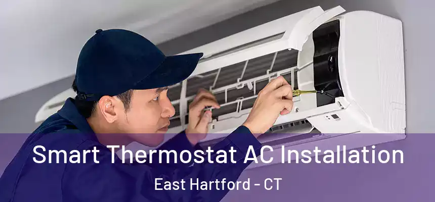 Smart Thermostat AC Installation East Hartford - CT